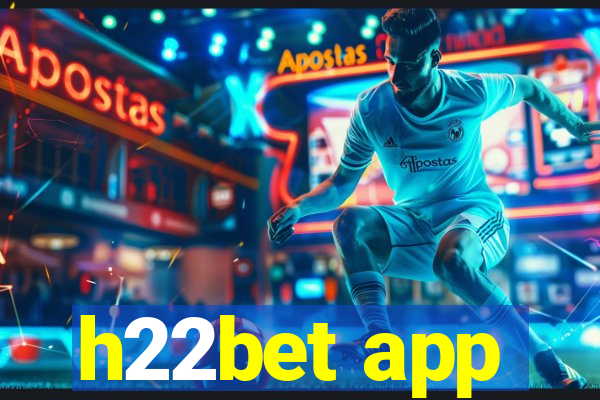 h22bet app